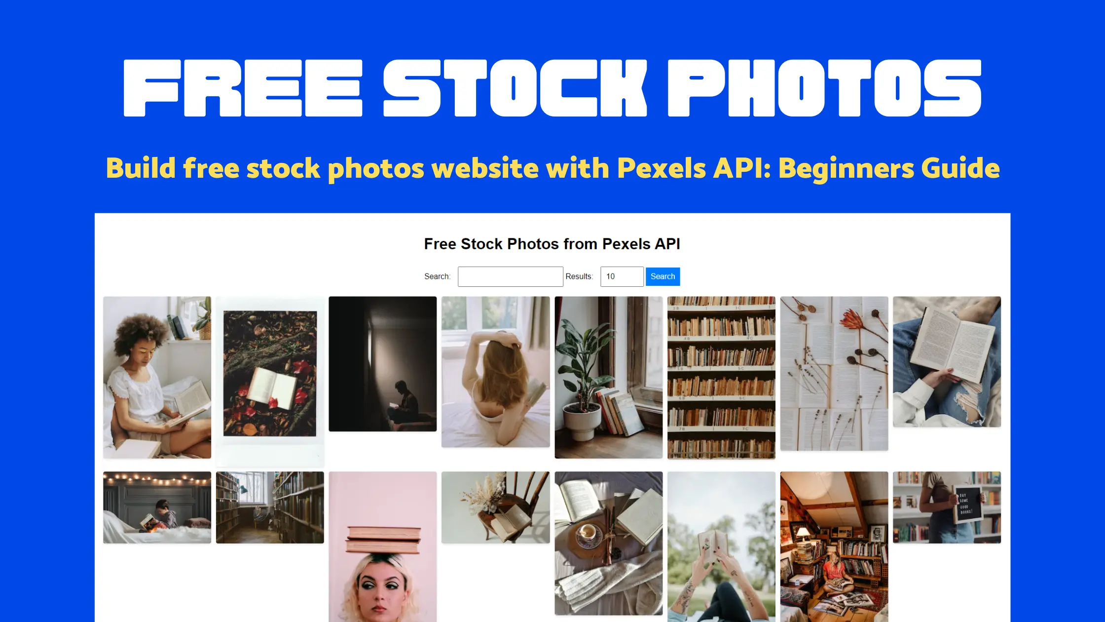 Build free stock photos website with Pexels API Beginners Guide - Featured Image